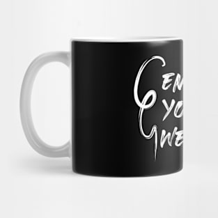 Embrace Your Weirdness Mug